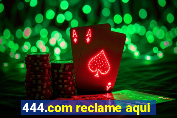 444.com reclame aqui